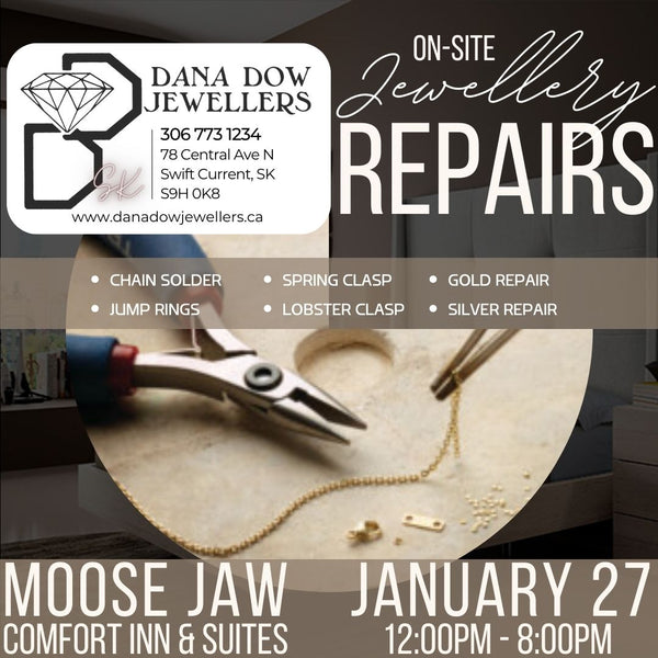 Moose Jaw Jewellery Repair Event - Dana Dow Jewellers